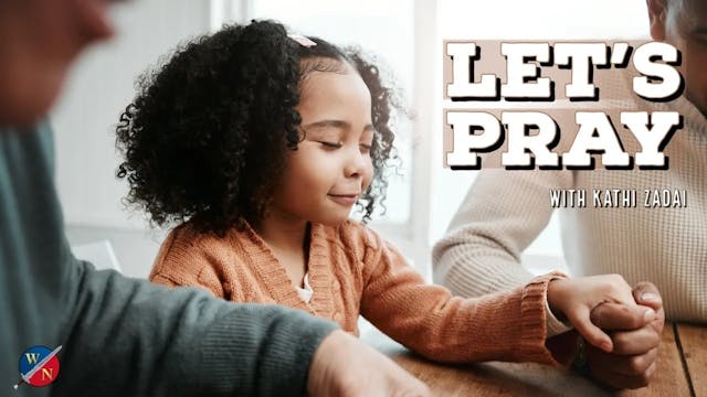 Let's Pray: Session 13 | Kathi Zadai