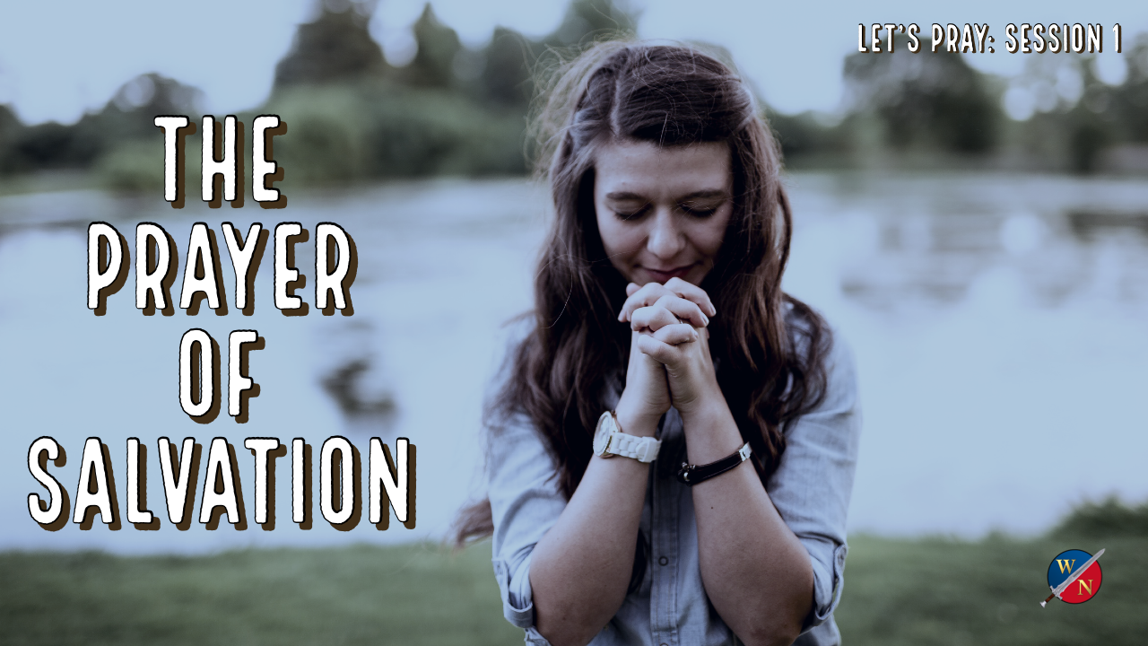 Let's Pray: Session 1_The Prayer Of Salvation