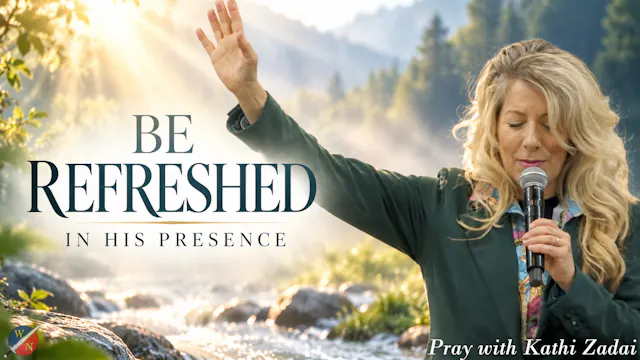 Be Refreshed in His Presence