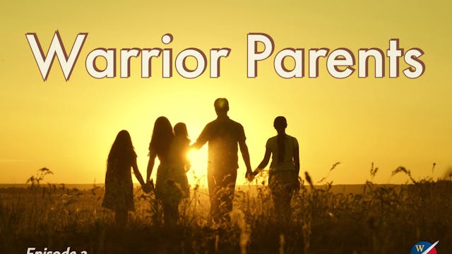 Warrior Parents- Episode 2