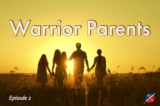 Warrior Parents- Episode 2
