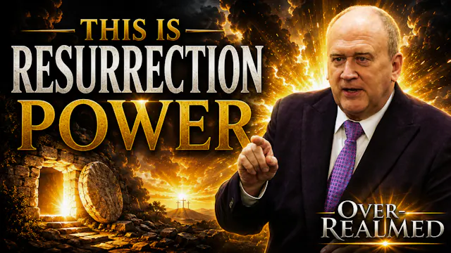What Resurrection Power Looks Like | ...