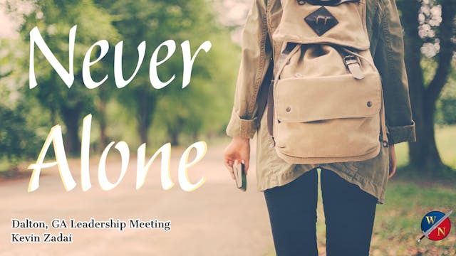 Never Alone -Kevin Zadai - Part 2