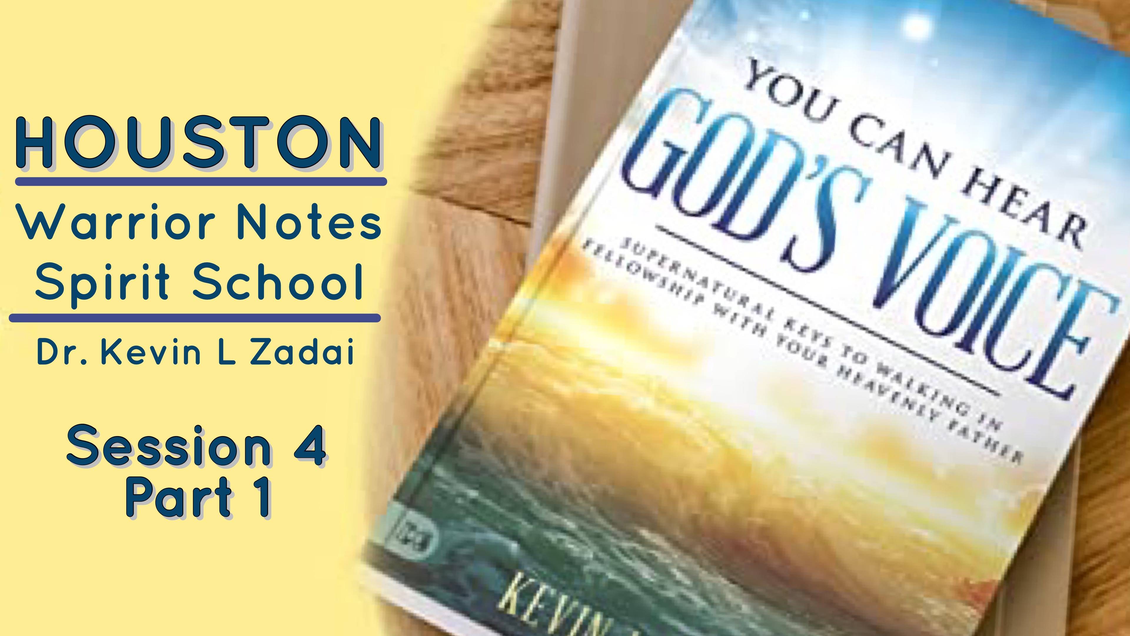 You Can Hear God's Voice  Session 4 - Live Spirit School Houston