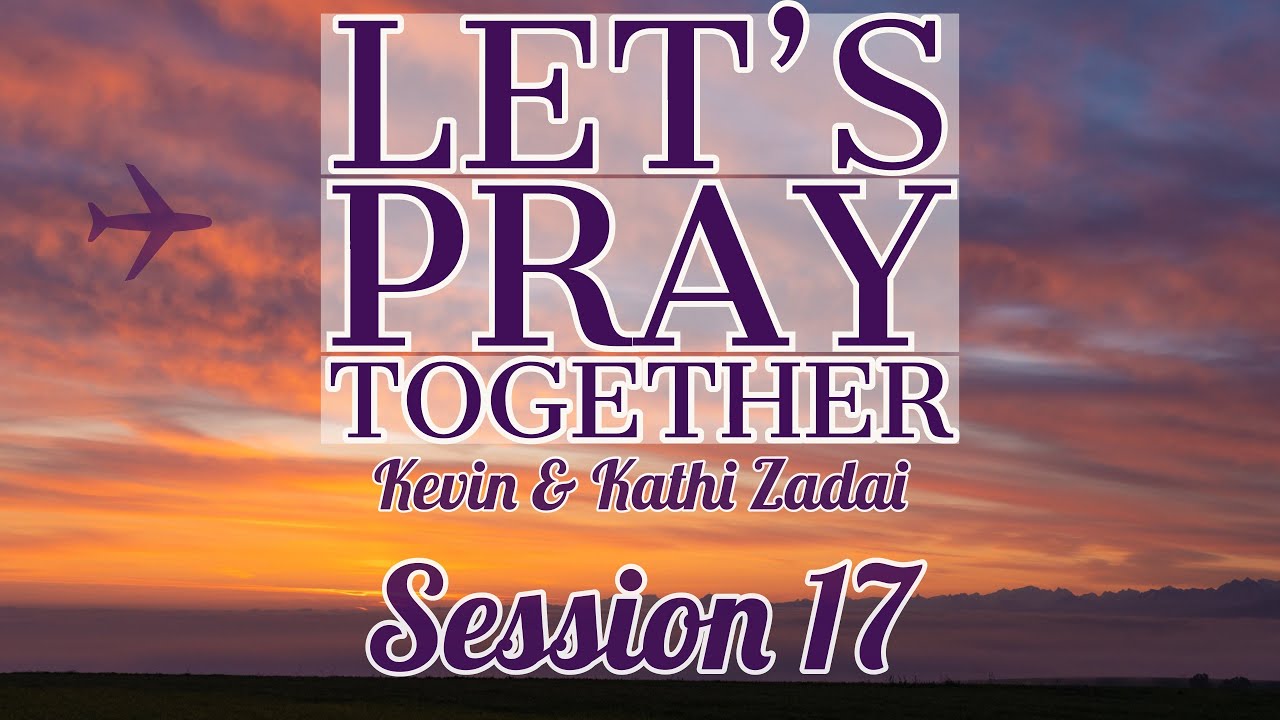 Let's Pray Together: Session 17