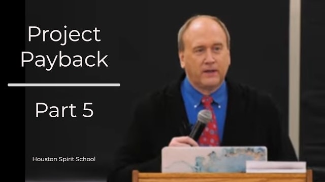  Project Payback - Kevin Zadai- Part 5