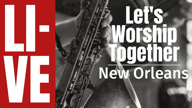 Let's Worship Together Live in New Orleans 2024