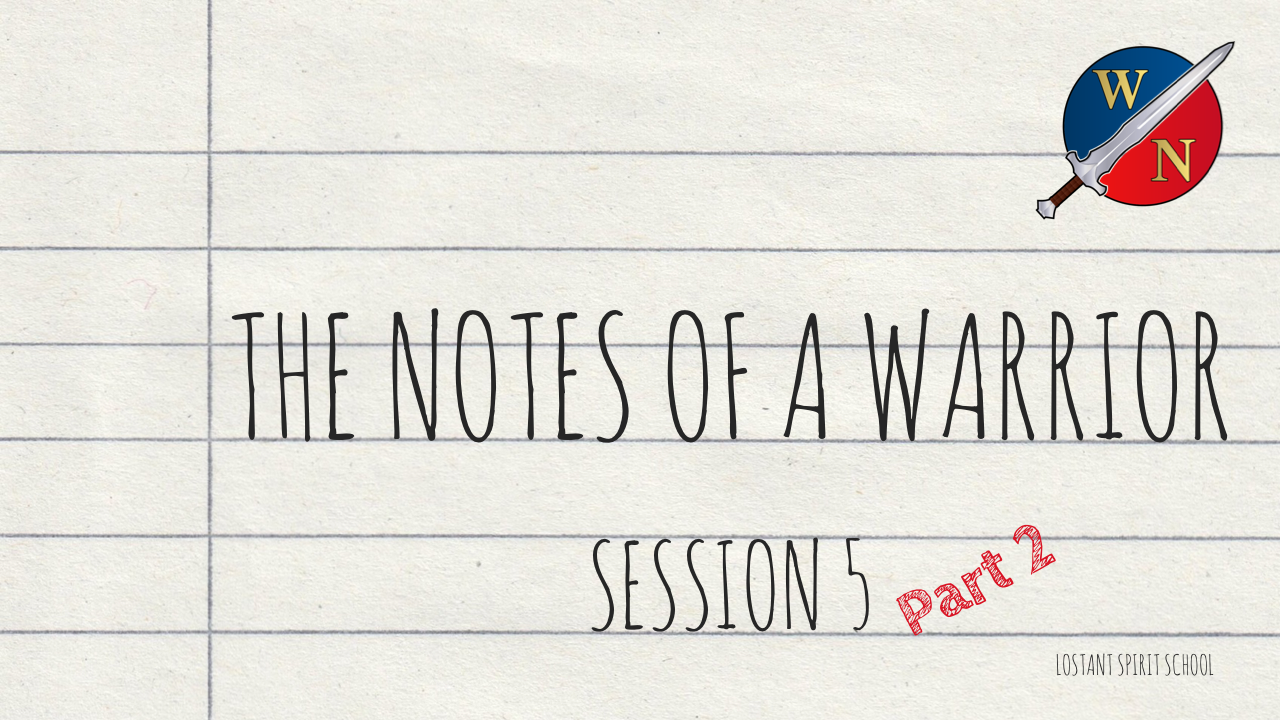 The Notes Of A Warrior Session 5 -  Lostant - Kevin Zadai - Part 2