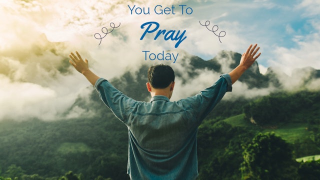 Prayer Nations | You Get To Pray Today! 