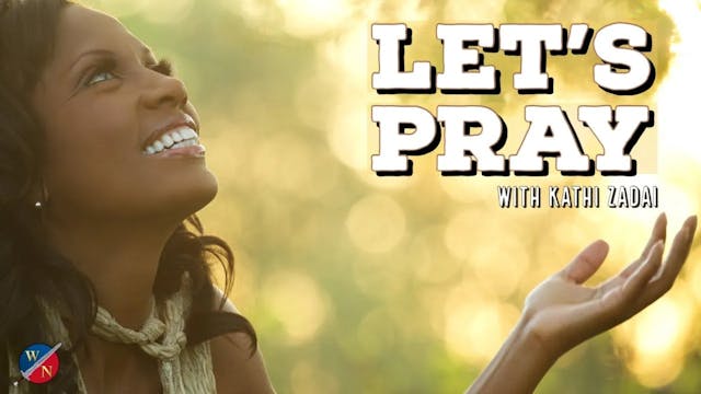 Let's Pray: Session 4 | Kathi Zadai