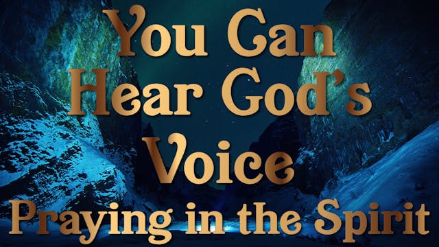 Praying in the Spirit - Your Can Hear...