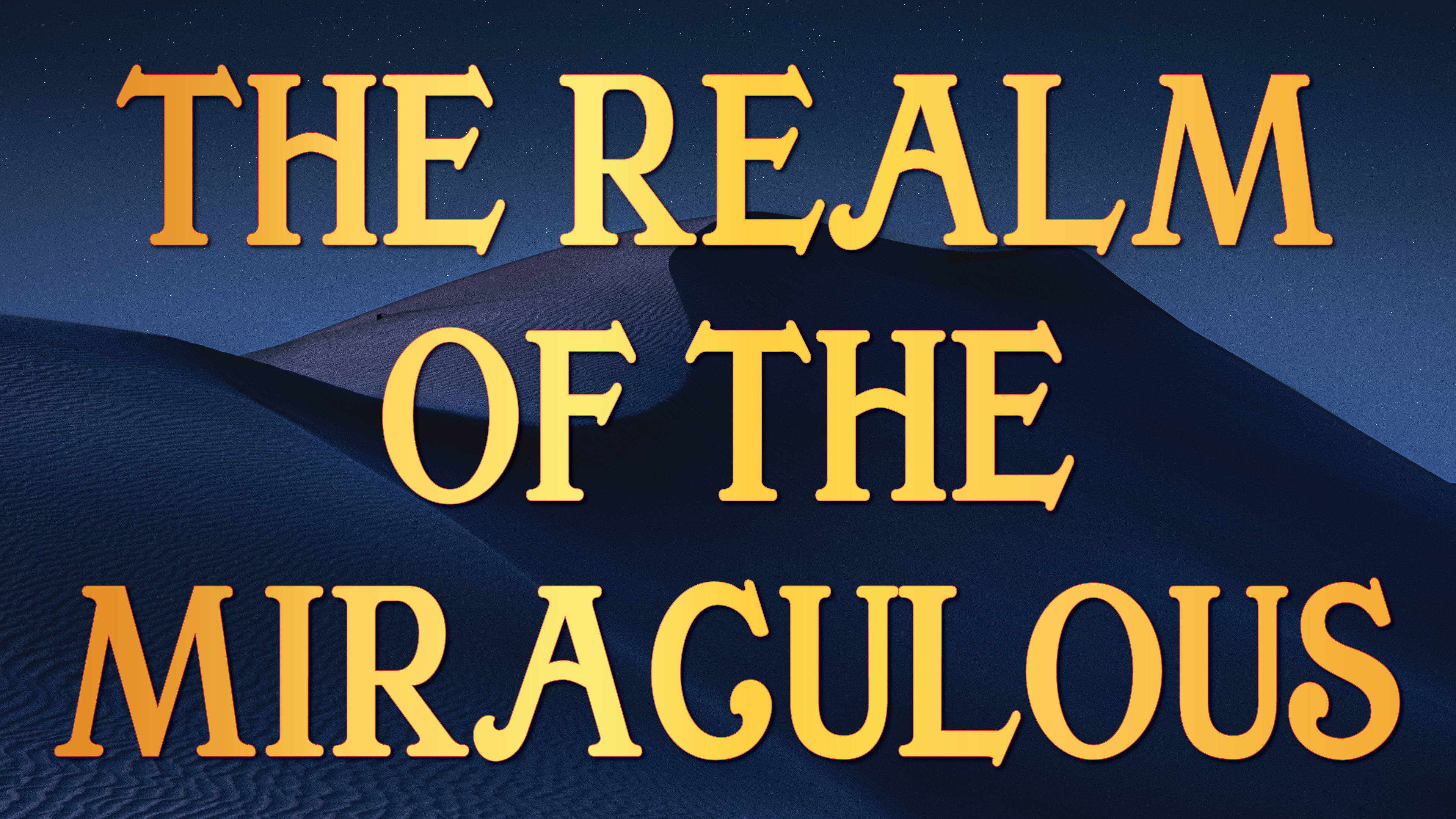 The Realm of the Miraculous