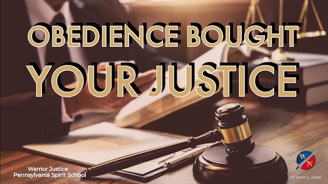 Obedience Bought Your Justice - Kevin Zadai