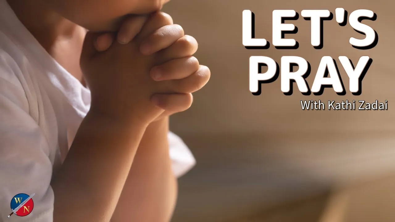 Let's Pray: Session 36 | Kathi Zadai