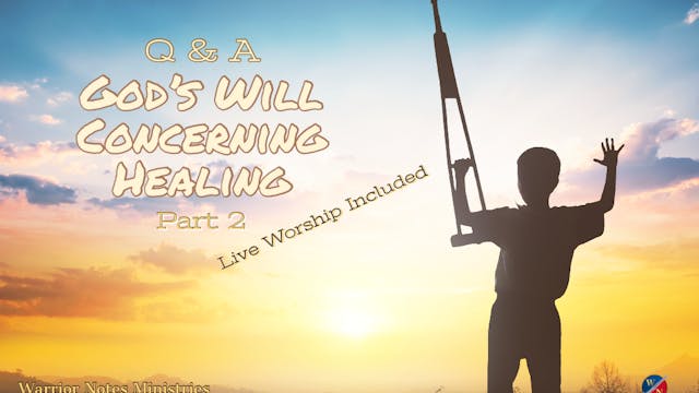 Q&A on God's Will Concerning Healing_...