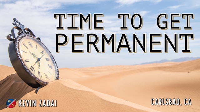 Time To Get Permanent - Kevin Zadai