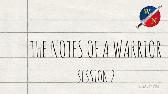 The Notes Of A Warrior Session 2 -  L...