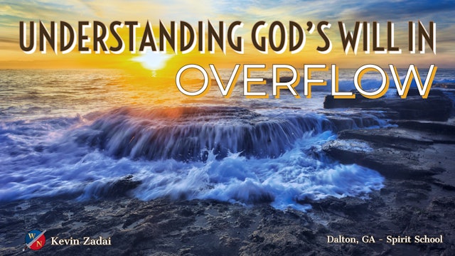 Understanding God's Will In Overflow- Kevin Zadai