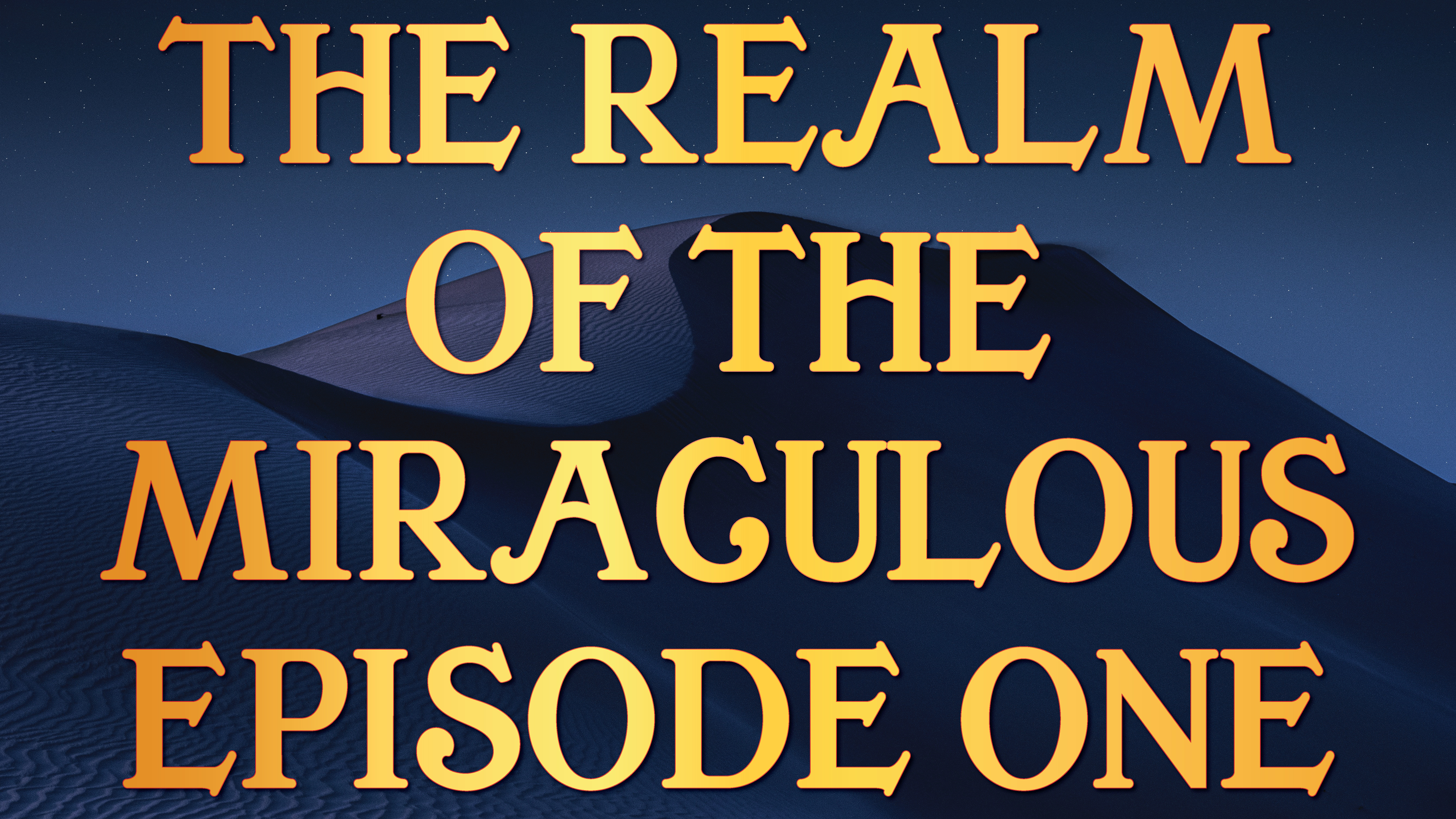 The Realm of the Miraculous - Tony Kemp Episode One
