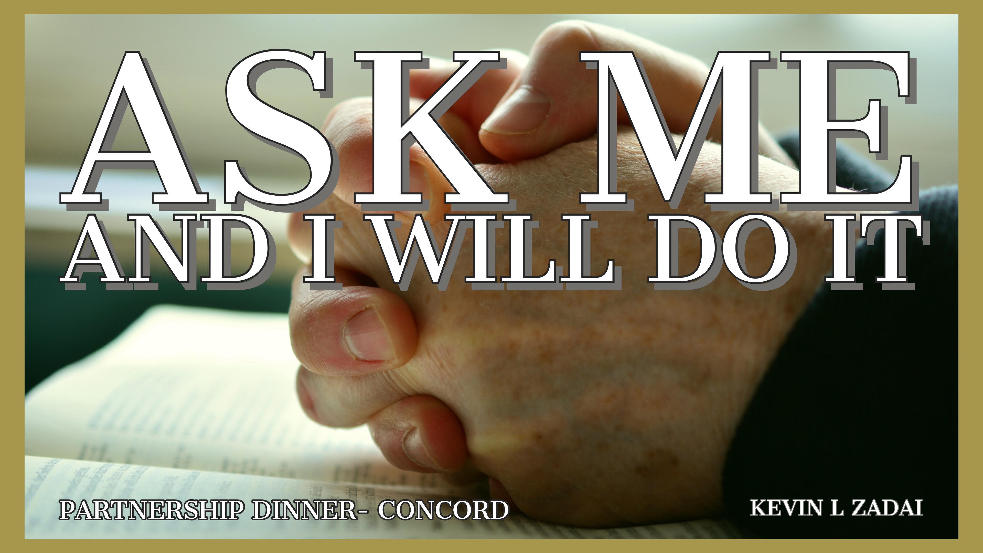 Ask Me And I Will Do It - Kevin Zadai