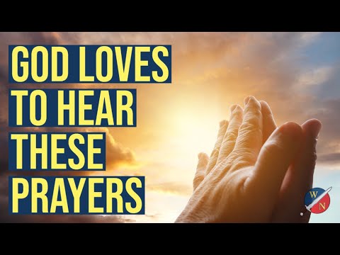 These are the prayers God loves to hear