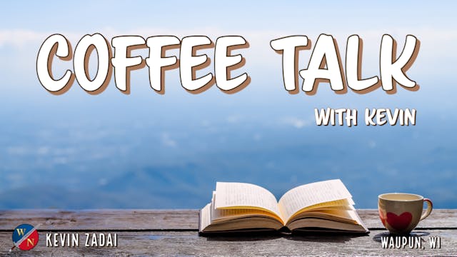 Coffee Talk with Kevin | Waupun, WI