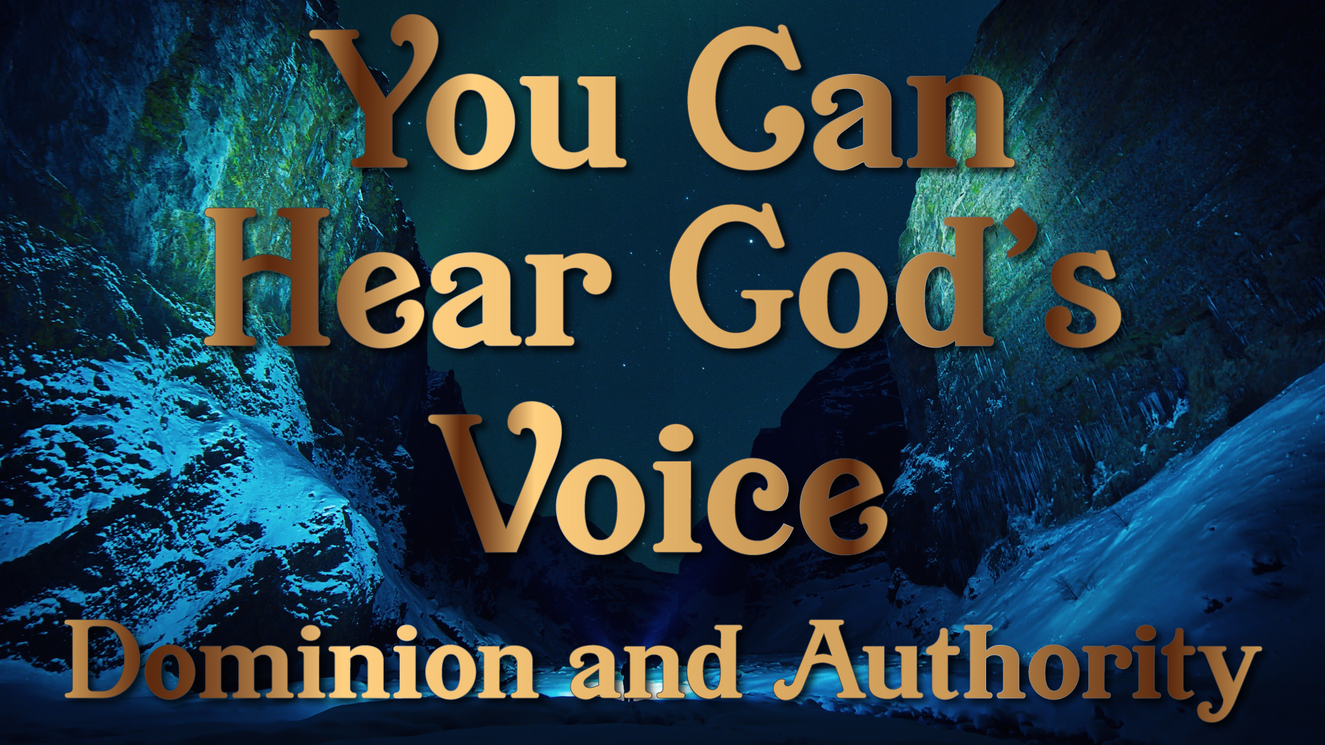 Dominion and Authority - Your Can Hear God's Voice Session Three