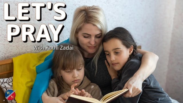 Let's Pray: Session 43 | Kathi Zadai