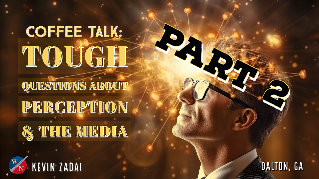 Part 2!!! Coffee Talk: Tough Questions About Perception & The Media 