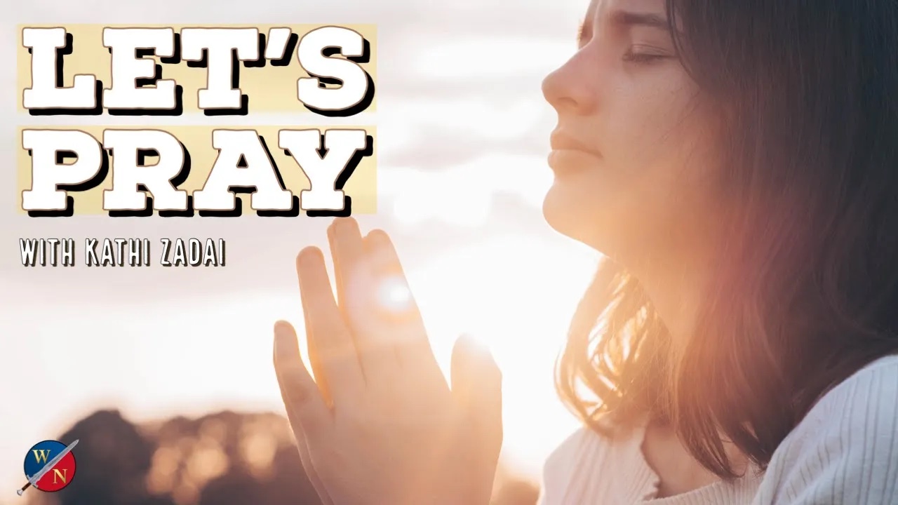 Let's Pray: Session 11 | Kathi Zadai