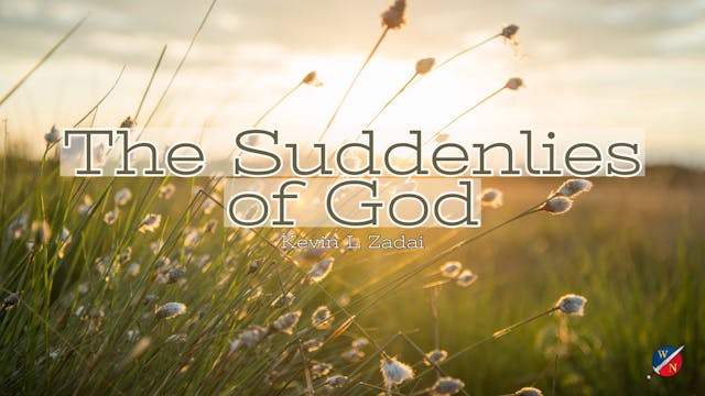 The Suddenlies of God