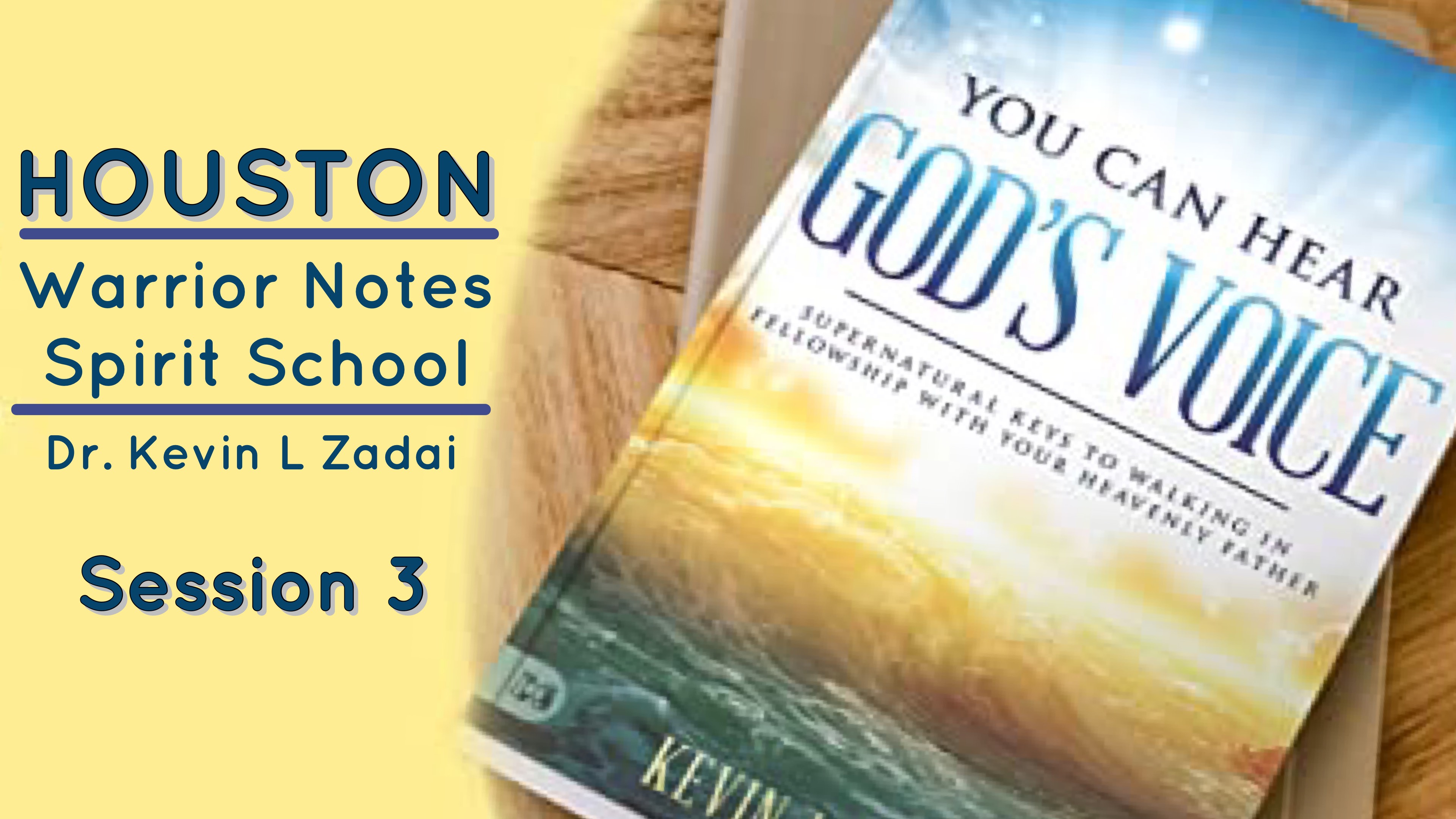 You Can Hear God's Voice  Session 3 - Live Spirit School Houston