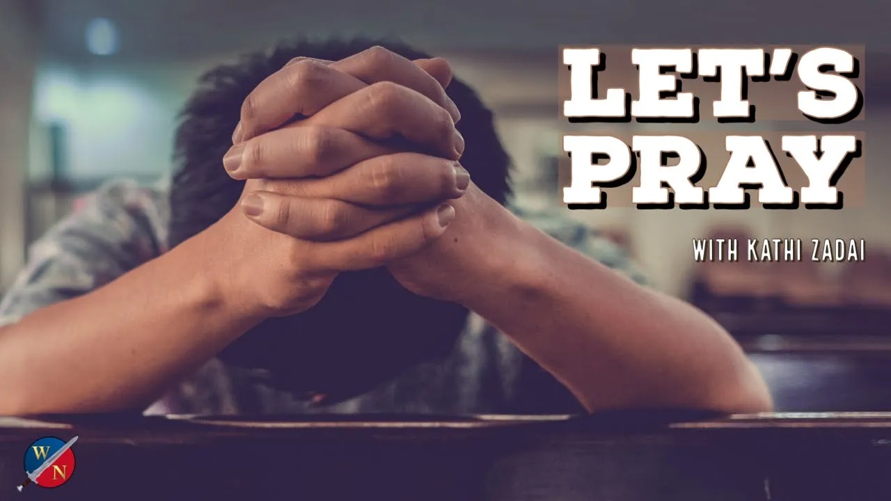 Let's Pray: Session 15  | Kathi Zadai