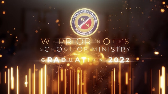 Warrior Notes School of Ministry: March 2022 Graduation 