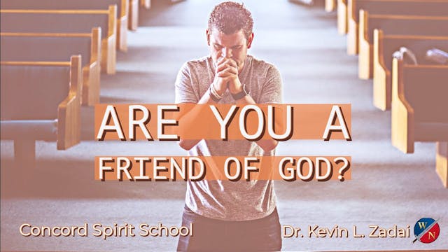"Are You A Friend Of God?" -Kevin Zadai