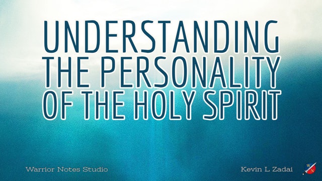 Understanding The Personality Of The Holy Spirit | Session 1