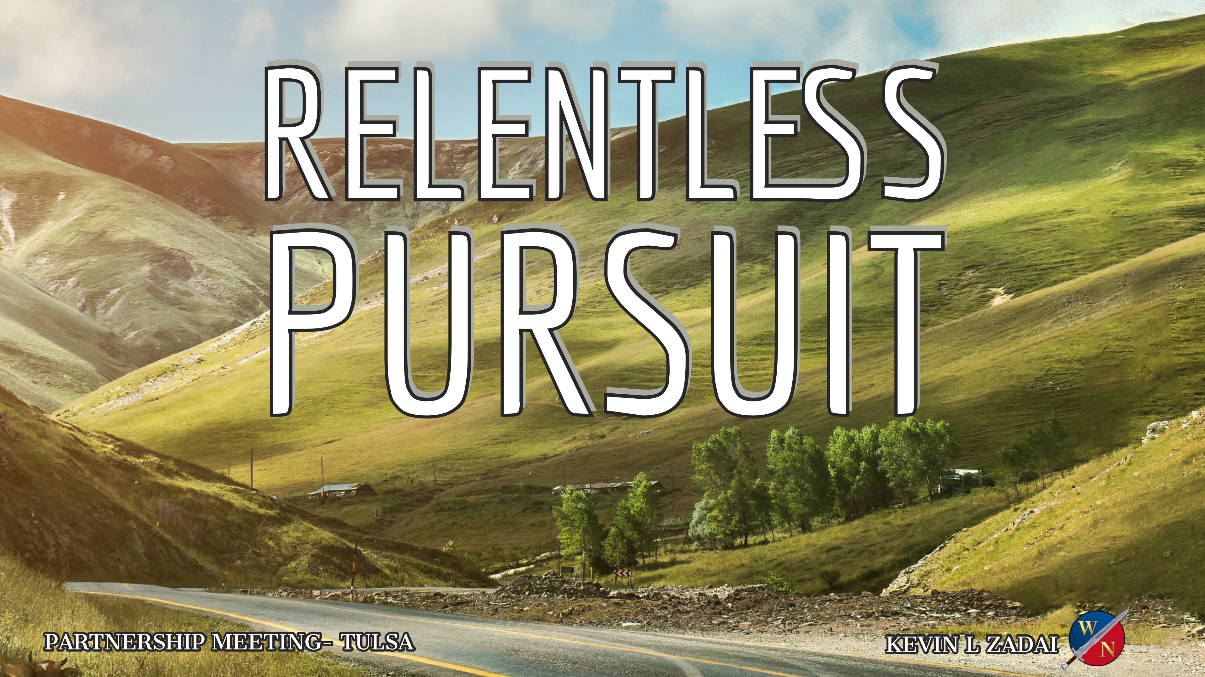 Relentless Pursuit- Kevin L Zadai