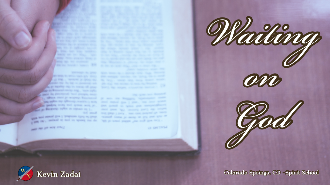 Waiting on God - Kevin Zadai