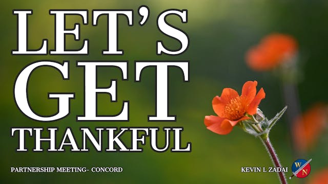 Let's Get Thankful - Dr. Kevin L Zadai