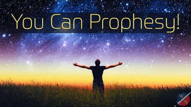 You Can Prophesy!