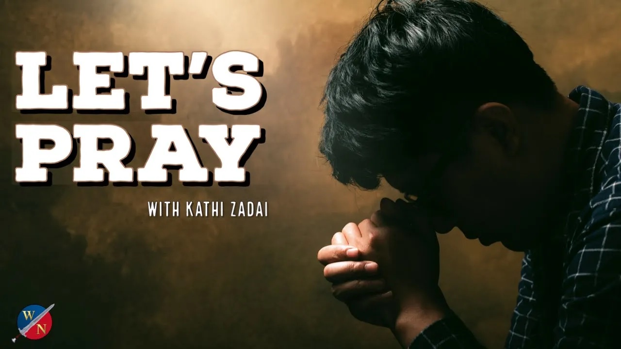 Let's Pray: Session 22  | Kathi Zadai