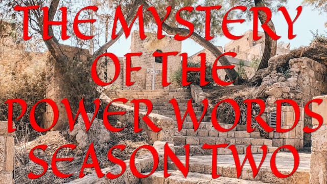 The Mystery Of The Power Words Session 6