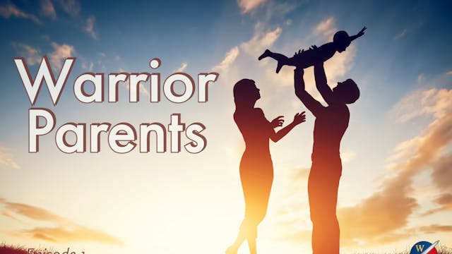 Warrior Parents - Episode 1