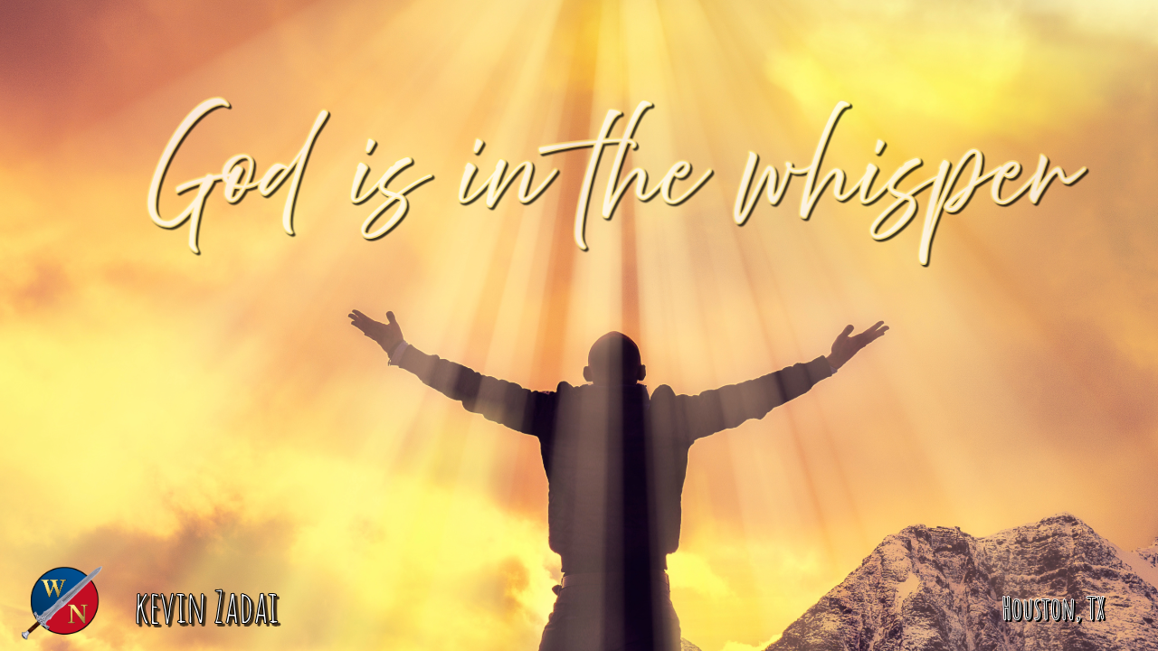 God is in the whisper | Kevin Zadai - Part 2