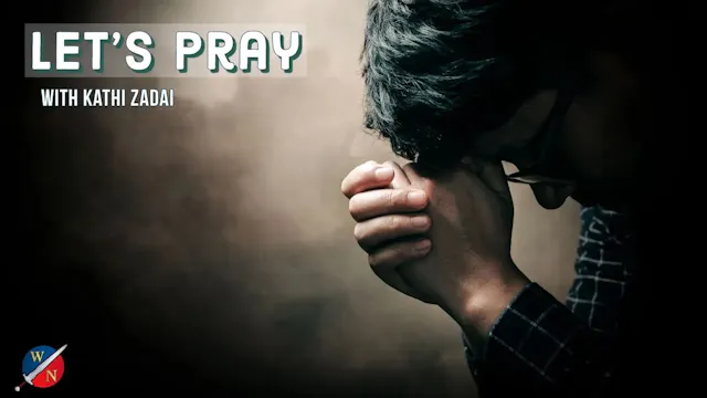 Let’s Pray | Speak Life & Be Made Who...