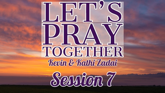 Let's Pray Together: Session 7