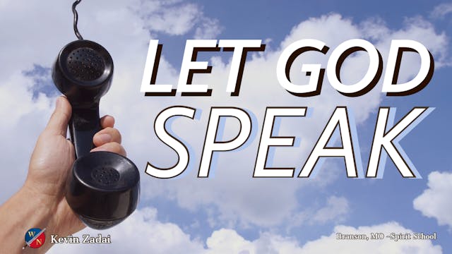 Let God Speak- Kevin Zadai
