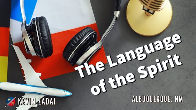 The Language of the Spirit - Kevin Zadai