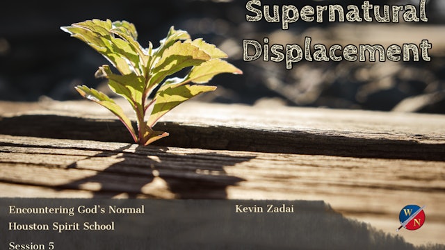 Supernatural Displacement- Kevin Zadai