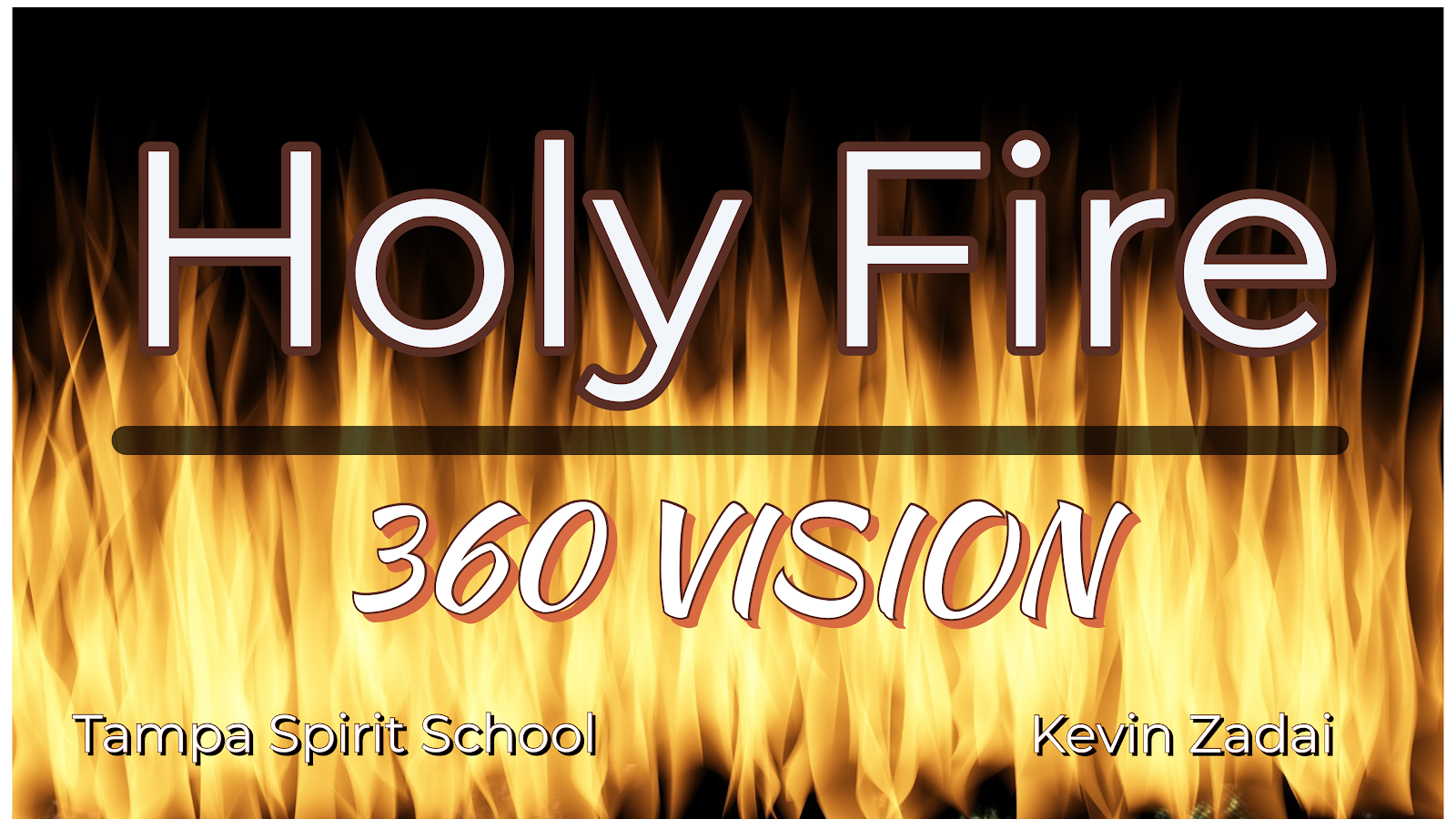 Holy Fire Spirt School Tampa Florida - Kevin Zadai